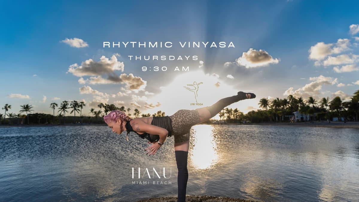 Rhythmic Vinyasa hosted by LYRI YOGA Community — yoga classes in Miami Beach