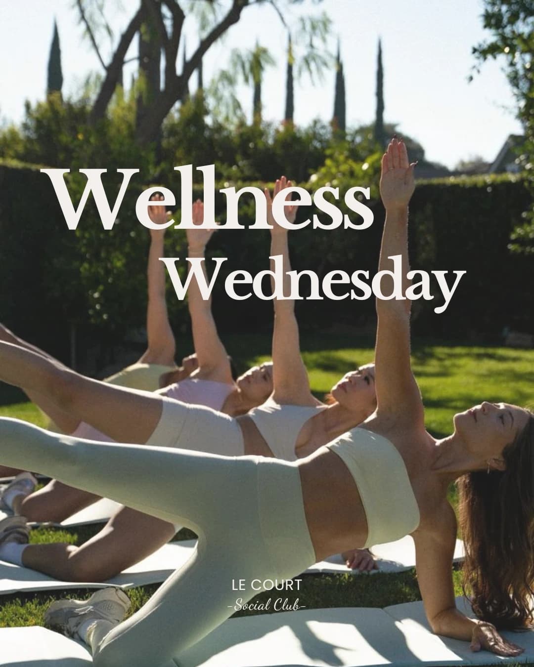 WELLNESS WEDNESDAY MAY 20 hosted by Le court social club  — pilates classes in Chicago