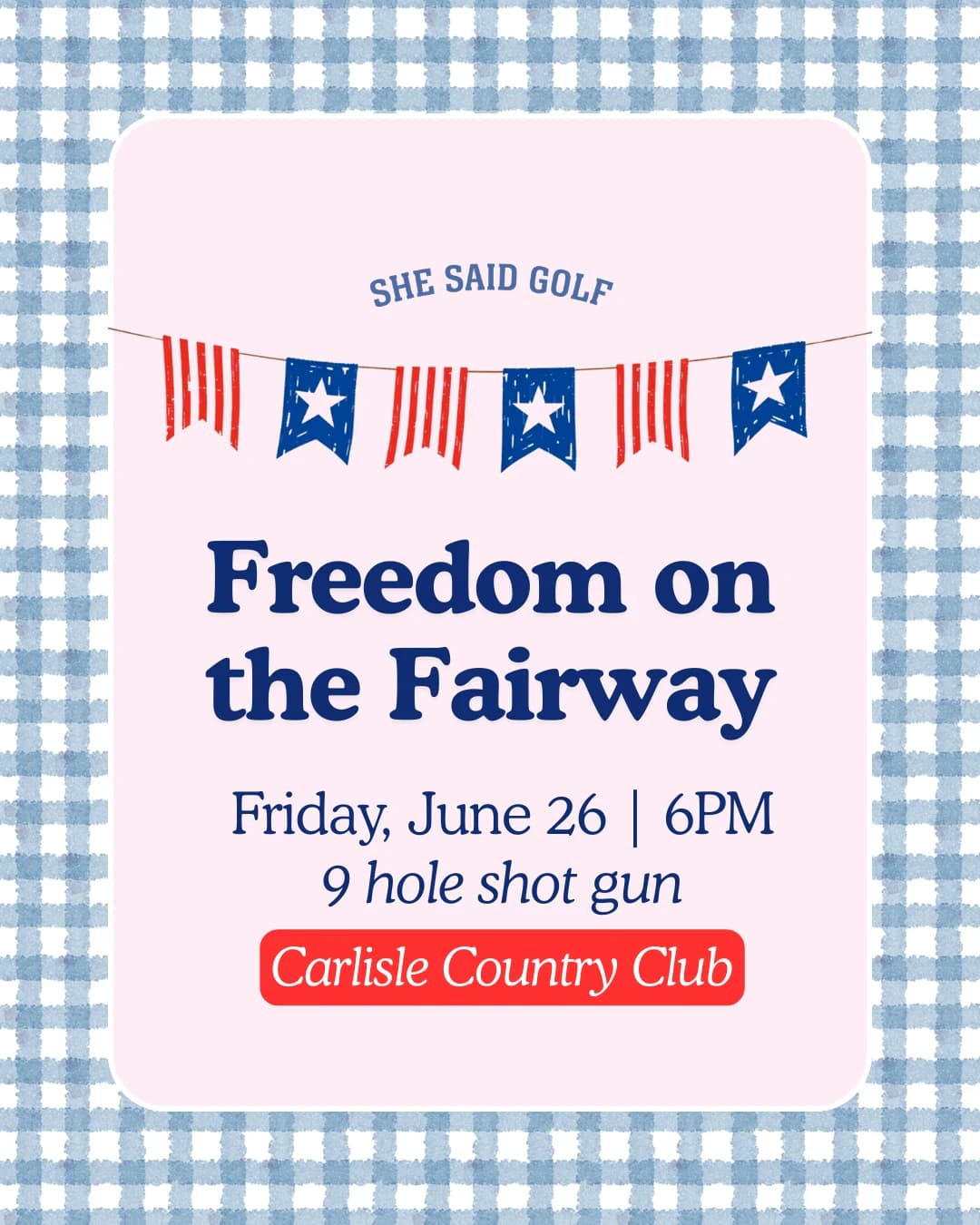 Freedom on the Fairway 9 Hole Social hosted by She Said Golf Pennsylvania — golf in Carlisle