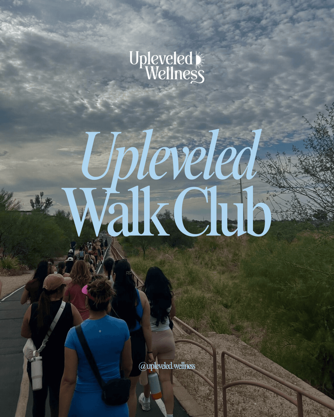 Upleveled Walk Club hosted by Upleveled Wellness — wellness events in Tucson