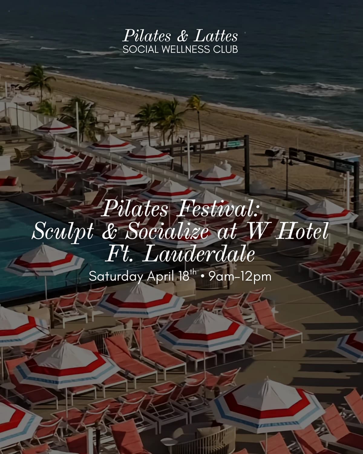 Pilates Festival at W Hotel hosted by Pilates & Lattes Club — social events in Fort Lauderdale