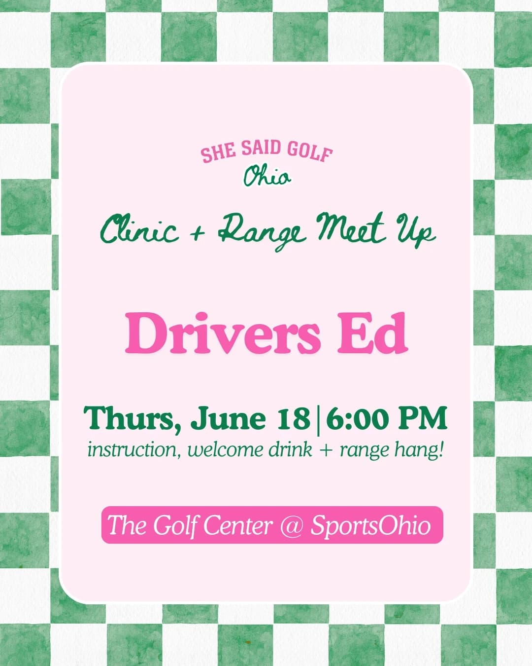 June Clinic + Range Meet Up: Drivers Ed hosted by She Said Golf Ohio — golf in Dublin