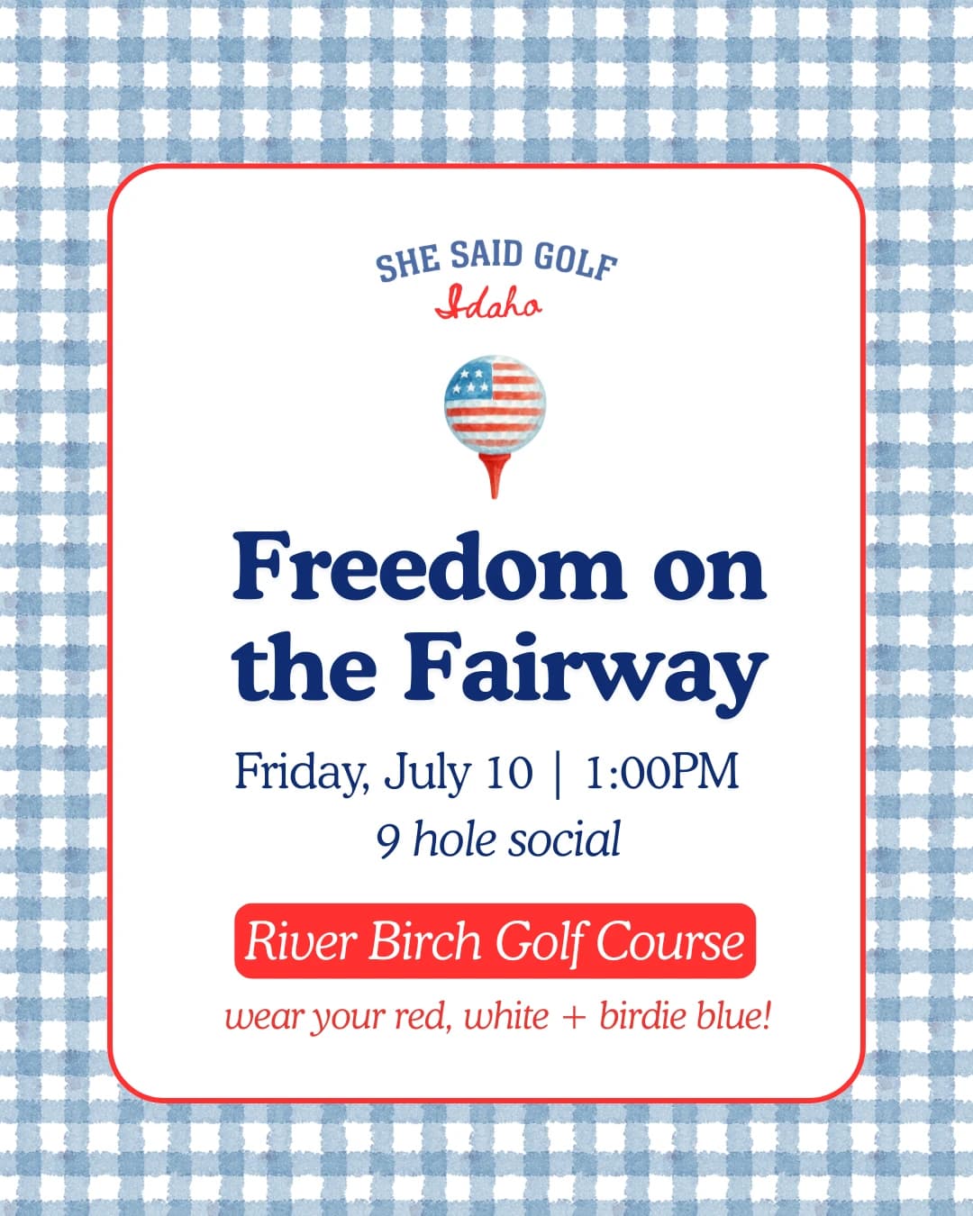 Freedom on the Fairway 9 Hole Social hosted by She Said Golf Idaho — golf in Star