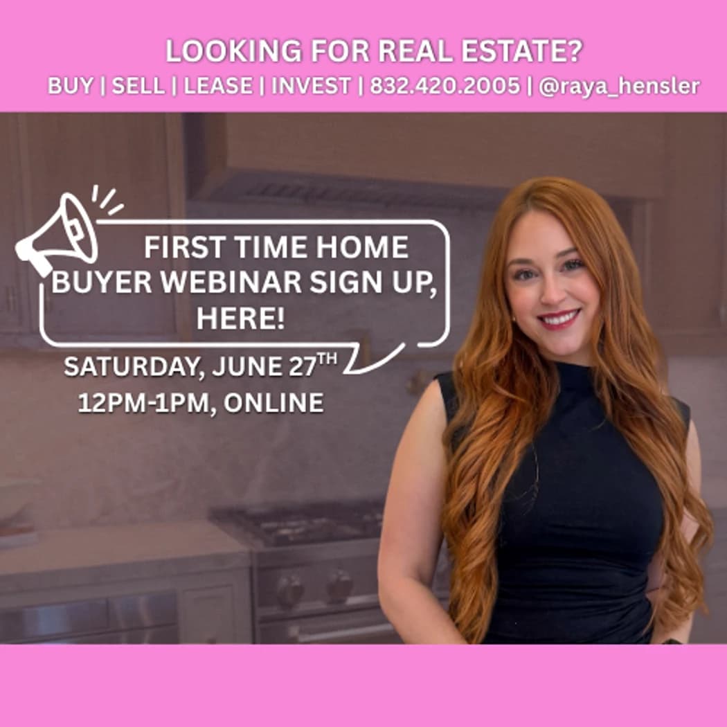 The First-Time Buyer Playbook (Webinar) hosted by Reality with Raya Podcast — workshops in Houston