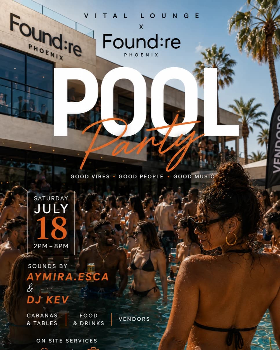 Vital Lounge  pool party @ Found:Re hosted by Vital Lounge — social events in Phoenix