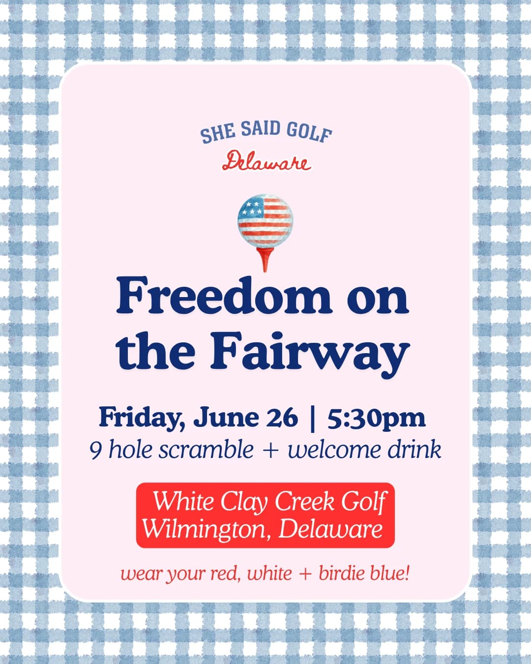 Freedom on the Fairway 9 Hole Scramble hosted by She Said Golf Delaware — golf in Wilmington