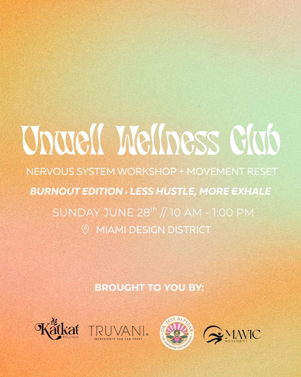 Less Hustle, More Exhale ✨ hosted by The Unwell Wellness Club — workshops in Miami