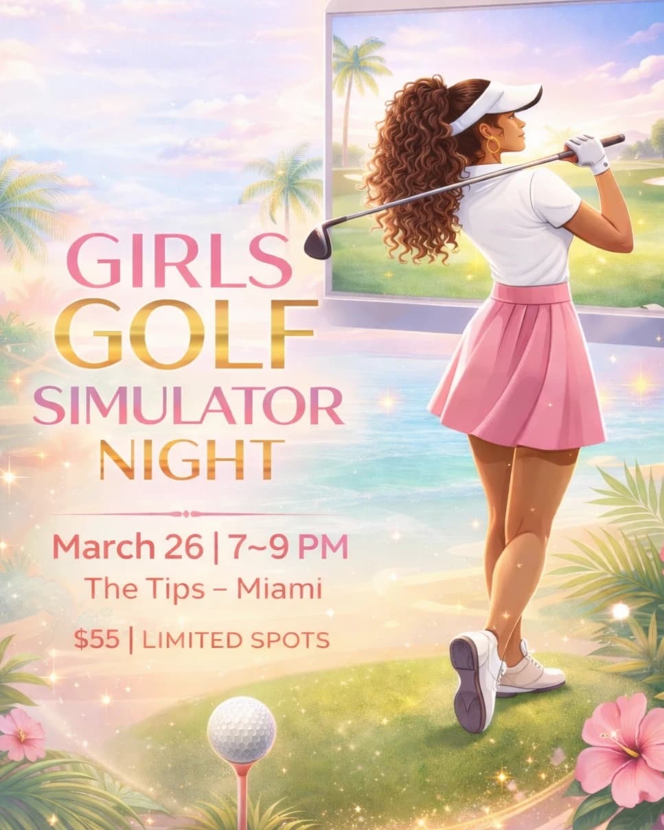 💖 GIRLS GOLF SIMULATOR NIGHT 💖 hosted by Lady Birdie Society Miami — social events in Miami