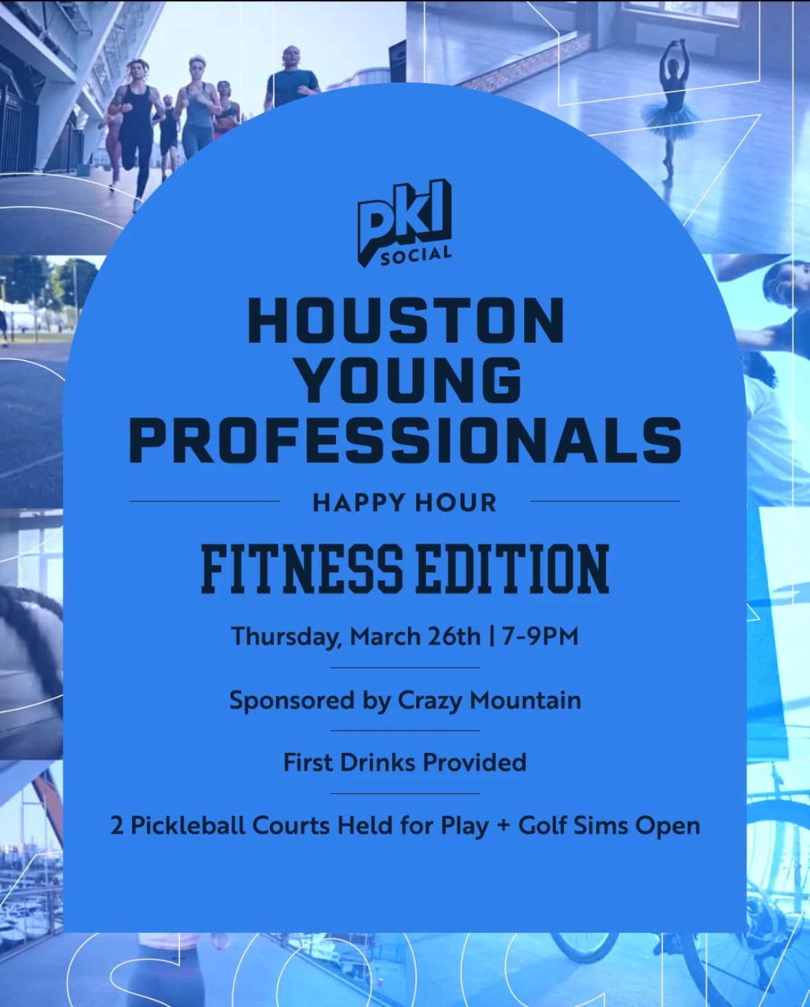 Houston Young Professionals Happy Hour - Fitness Edition hosted by PKL Social  — racket sports in Houston