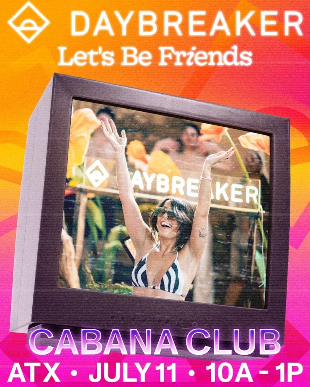DAYBREAKER ATX // LET'S BE FRIENDS // JULY 11 hosted by DAYBREAKER Austin — social events in Austin