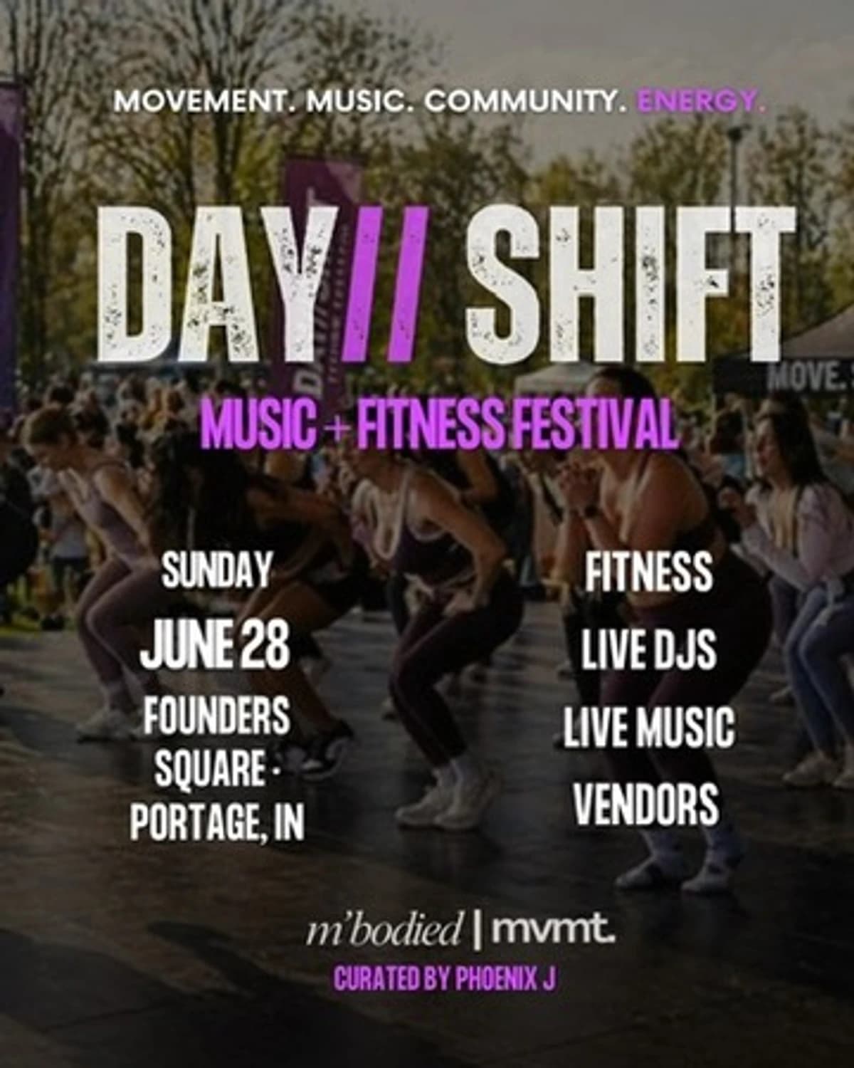 DAY//SHIFT: Music + Fitness Festival hosted by M'Bodied Mvmt — social events in Portage