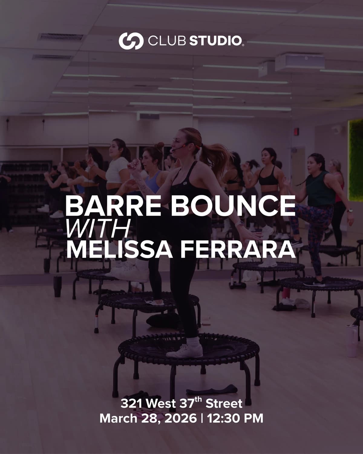 Melissa Ferrara Barre Bounce hosted by Club Studio NYC Pop-Up — fitness events in New York