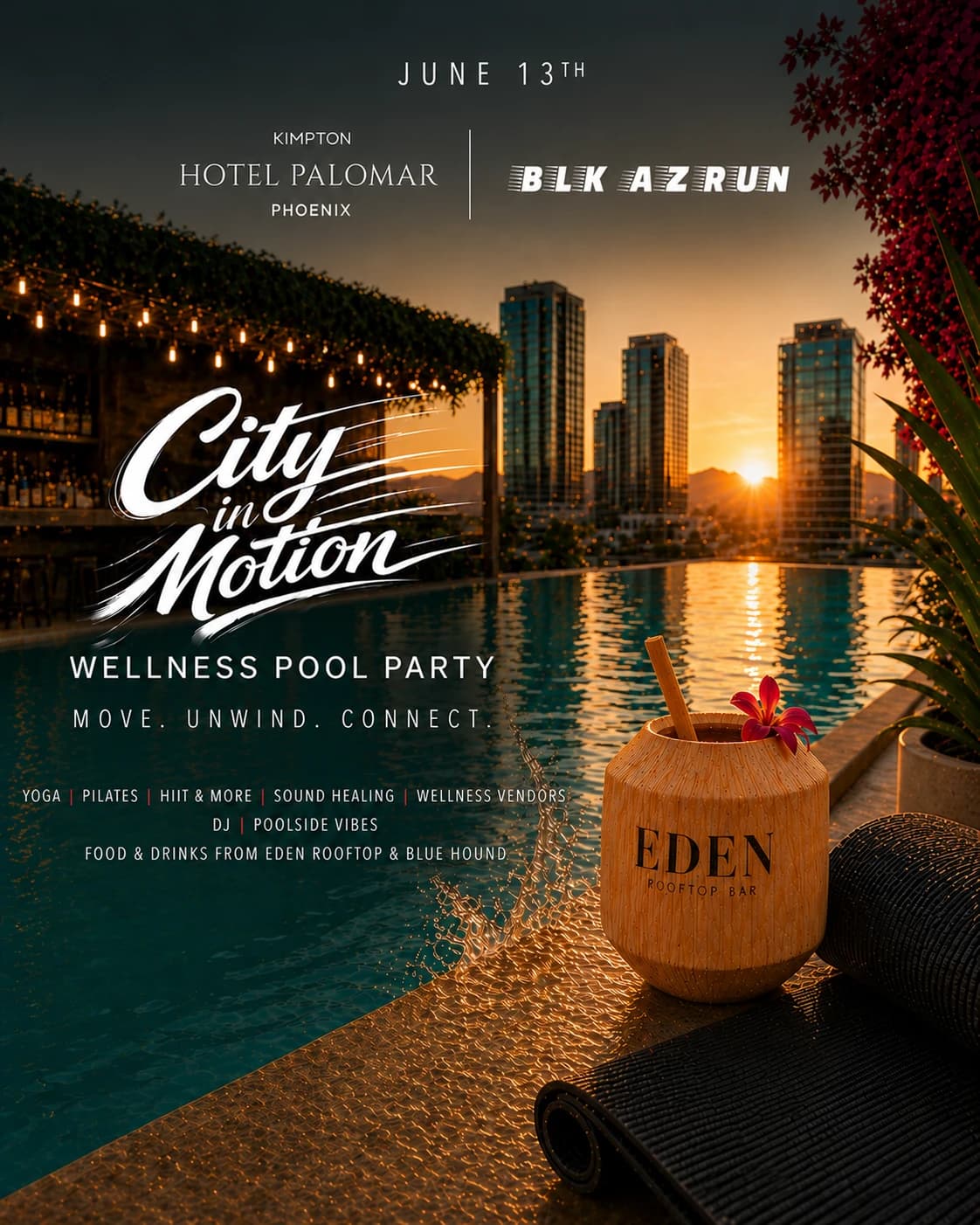 City in Motion: Eden Rooftop Wellness Pool Party Powered by Kimpton Palomar Phoenix x BLKAZRUN hosted by BLK AZ Run  — yoga classes in Phoenix