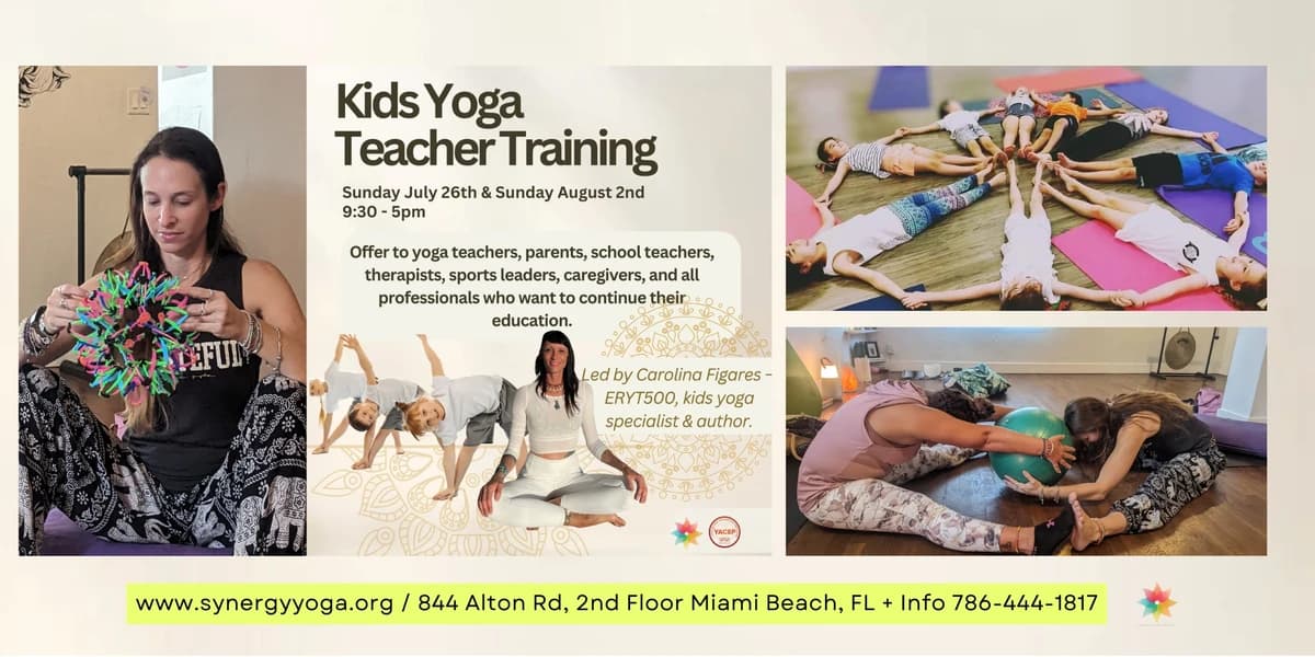 12HR YACEP Kids Yoga Teacher Training - Sunday July 26th & Sunday August 2nd hosted by Synergy Yoga & Holistic Wellness — workshops in Miami