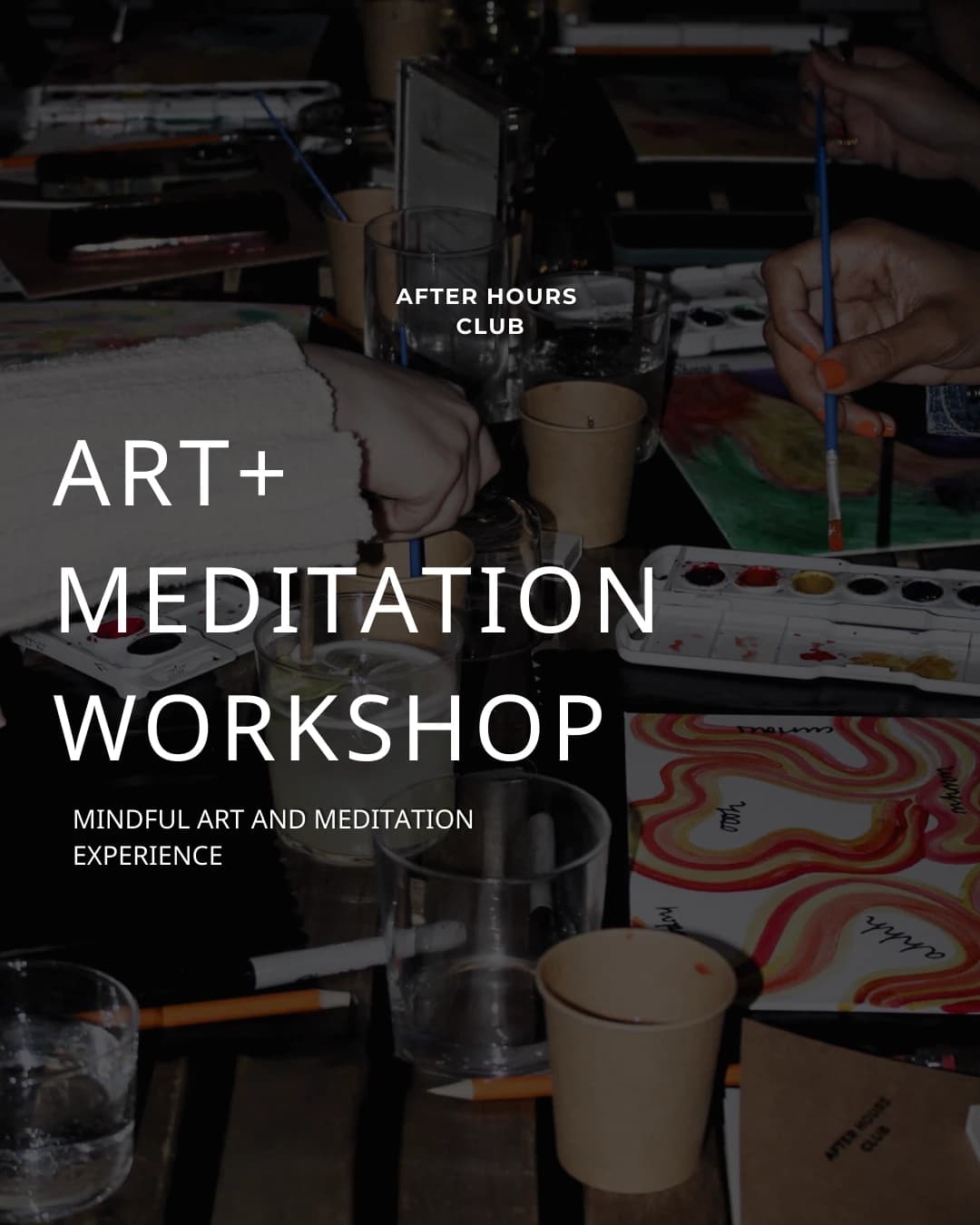After Hours Club: Art + Meditation Workshop  hosted by After Hours Club NYC — workshops in New York